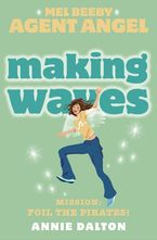 Making Waves (Mel Beeby, Agent Angel, Book 7) Paperback  by Annie Dalton