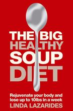The Big Healthy Soup Diet: Nourish Your Body and Lose up to 10lbs in a Week Paperback  by Linda Lazarides