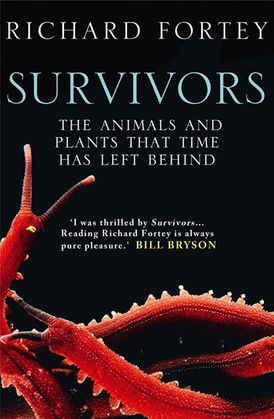 Survivors: The Animals and Plants that Time has Left Behind