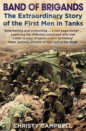 Band of Brigands: The First Men in Tanks