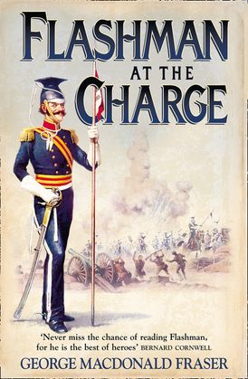 Flashman at the Charge (The Flashman Papers, Book 7)