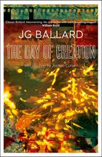 The Day of Creation Paperback  by J. G. Ballard