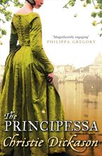 The Principessa Paperback  by Christie Dickason