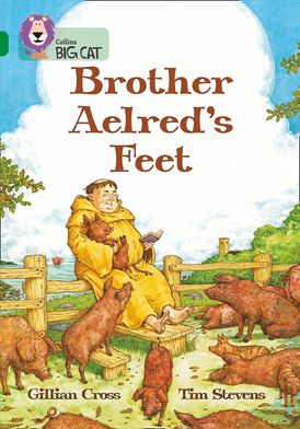 Brother Aelred’s Feet: Band 15/Emerald (Collins Big Cat)