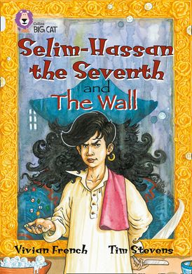 Selim-Hassan the Seventh and the Wall: Band 17/Diamond (Collins Big Cat)