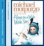 Alone on a Wide Wide Sea CD-Audio UBR by Michael Morpurgo