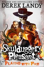 Playing With Fire (Skulduggery Pleasant, Book 2) Paperback  by Derek Landy