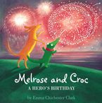 A Hero’s Birthday (Melrose and Croc) Paperback  by Emma Chichester Clark