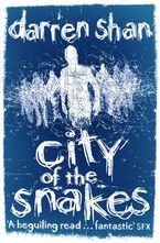 City of the Snakes (The City Trilogy, Book 3) Paperback  by Darren Shan