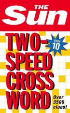 The Sun Two-Speed Crossword Book 10: 80 two-in-one cryptic and coffee time crosswords (The Sun Puzzle Books) Paperback  by The Sun