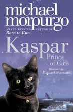 Kaspar: Prince of Cats Paperback  by Michael Morpurgo