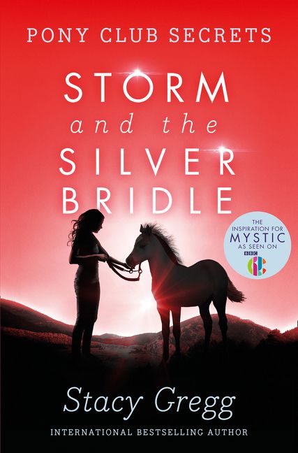 Storm and the Silver Bridle (Pony Club Secrets, Book 6) - Stacy Gregg -  Paperback
