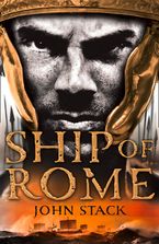 Ship of Rome (Masters of the Sea) Paperback  by John Stack