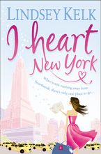 I Heart New York (I Heart Series, Book 1) Paperback  by Lindsey Kelk