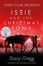 Issie and the Christmas Pony: Christmas Special (Pony Club Secrets) Paperback  by Stacy Gregg