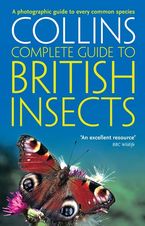 British Insects: A photographic guide to every common species (Collins Complete Guide) Paperback  by Michael Chinery