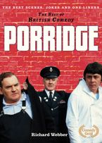 Porridge (The Best of British Comedy) eBook  by Richard Webber