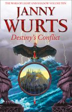 Destiny’s Conflict: Book Two of Sword of the Canon (The Wars of Light and Shadow, Book 10)