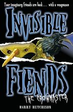 The Crowmaster (Invisible Fiends, Book 3) Paperback  by Barry Hutchison