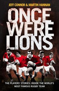 once-were-lions-the-players-stories-inside-the-worlds-most-famous-rugby-team