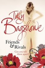 Friends and Rivals Paperback  by Tilly Bagshawe
