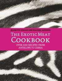 the-exotic-meat-cookbook-from-antelope-to-zebra