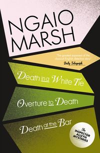death-in-a-white-tie-overture-to-death-death-at-the-bar-the-ngaio-marsh-collection-book-3