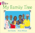 My Family Tree: Band 01A/Pink A (Collins Big Cat) Paperback  by Zoë Clarke