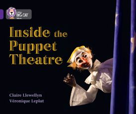 Inside the Puppet Theatre: Band 08/Purple (Collins Big Cat)