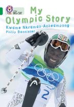 My Olympic Story: Band 15/Emerald (Collins Big Cat)