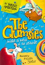 The Clumsies Make a Mess of the Seaside (The Clumsies, Book 2) Paperback  by Sorrel Anderson