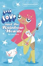 And the Rainbow Hearts (Lola Love) eBook  by Lisa Clark