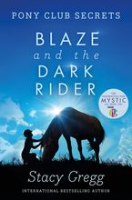 Blaze and the Dark Rider (Pony Club Secrets, Book 2) eBook  by Stacy Gregg