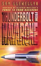 Thunderbolt from Navarone eBook  by Sam LLewellyn