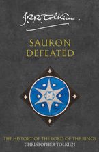 Sauron Defeated (The History of Middle-earth, Book 9) eBook  by Christopher Tolkien