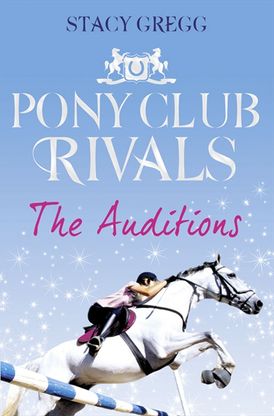 The Auditions (Pony Club Rivals, Book 1)