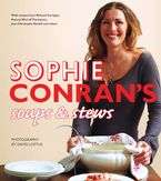 Sophie Conran’s Soups and Stews