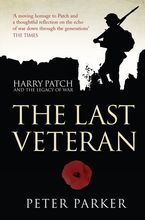The Last Veteran: Harry Patch and the Legacy of War