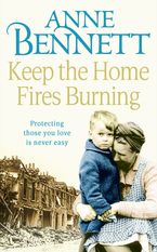 Keep the Home Fires Burning Paperback  by Anne Bennett