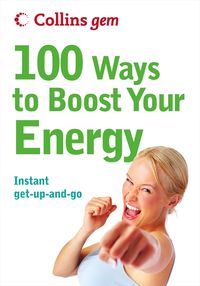 100-ways-to-boost-your-energy-collins-gem