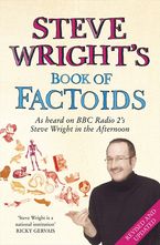 Steve Wright’s Book of Factoids