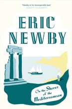 On the Shores of the Mediterranean Paperback  by Eric Newby