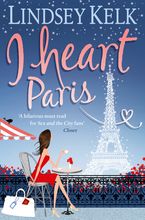 I Heart Paris (I Heart Series, Book 3) eBook  by Lindsey Kelk
