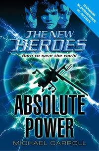 absolute-power-the-new-heroes-book-3
