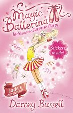Jade and the Surprise Party (Magic Ballerina, Book 20) eBook  by Darcey Bussell