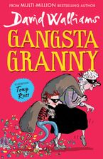 Gangsta Granny by David Walliams,Tony Ross