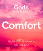 God’s Little Book of Comfort eBook  by Richard Daly