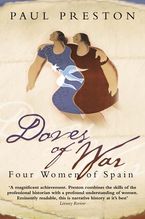 Doves of War: Four Women of Spain (Text Only) eBook  by Paul Preston