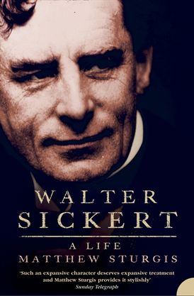 Walter Sickert: A Life (Text Only)