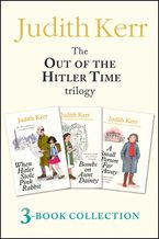 Out of the Hitler Time trilogy: When Hitler Stole Pink Rabbit, Bombs on Aunt Dainty, A Small Person Far Away eBook DGO by Judith Kerr